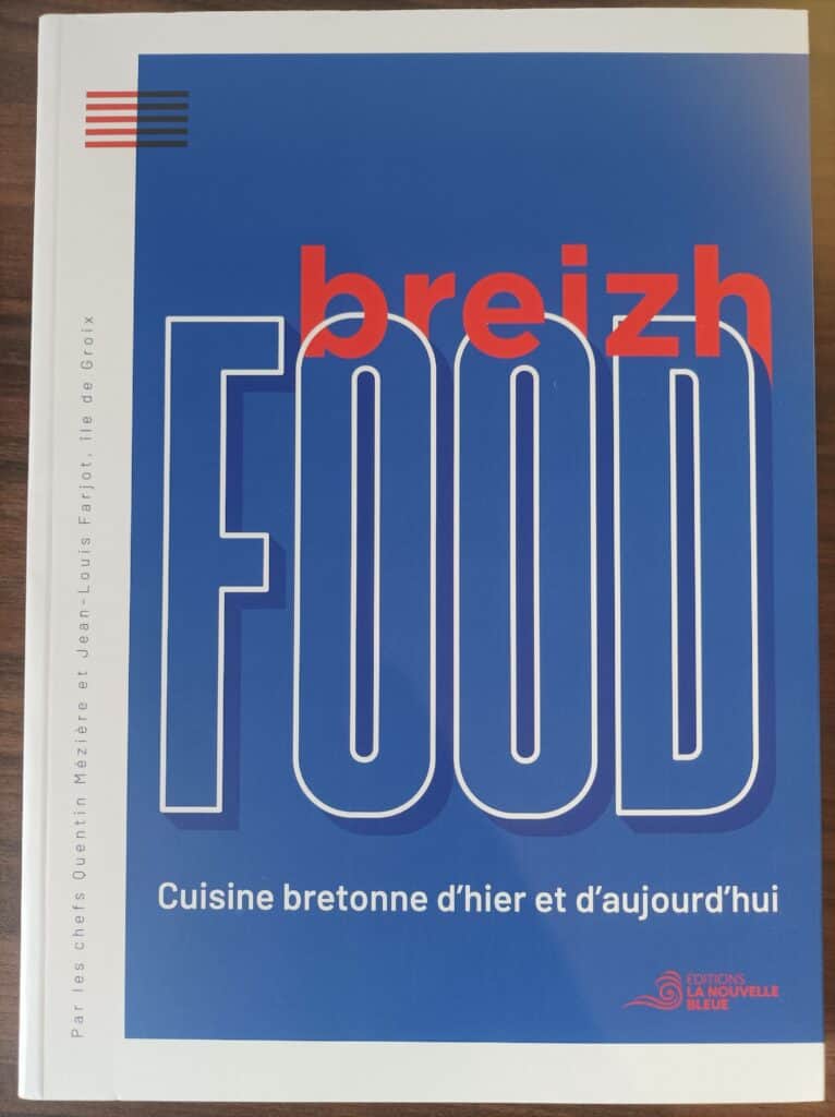 Breizh FOOD : cuisine d'hier et d'aujourd'hui livre parut en 2023 aux éditions la nouvelle bleue